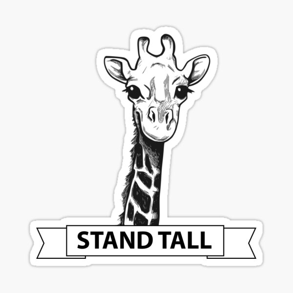 Motivational giraffe - stand tall Sticker