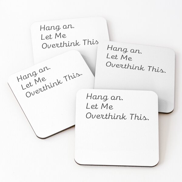 Item preview, Hang on. Let Me Overthink This. designed and sold by LEGACY10.