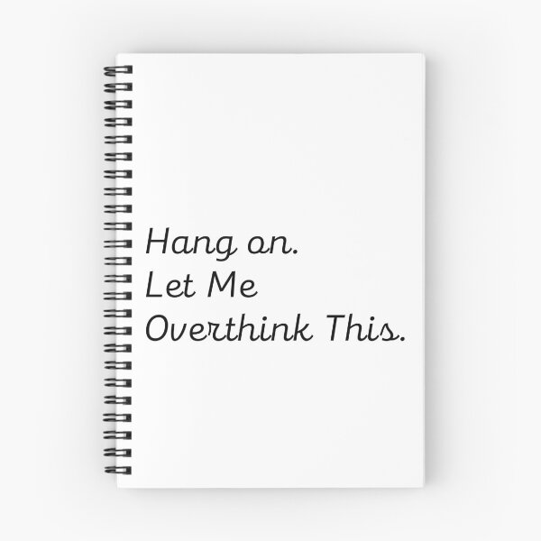 Item preview, Hang on. Let Me Overthink This. designed and sold by LEGACY10.