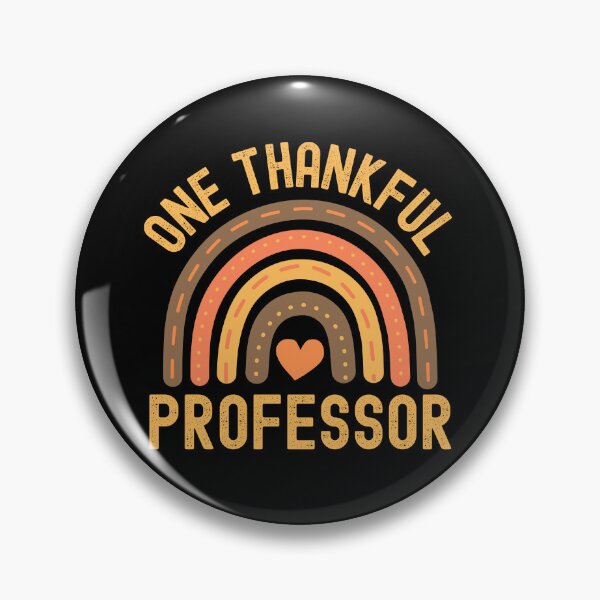Item preview, Thanksgiving Professor - One Thankful Professor - Teacher Give Thanks, Thanksgiving Professor, School Thanksgiving Party, Autumn Teacher, Fall Teacher designed and sold by jadedscientist.