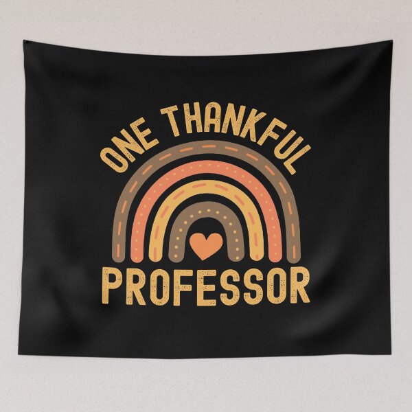 Item preview, Thanksgiving Professor - One Thankful Professor - Teacher Give Thanks, Thanksgiving Professor, School Thanksgiving Party, Autumn Teacher, Fall Teacher designed and sold by jadedscientist.
