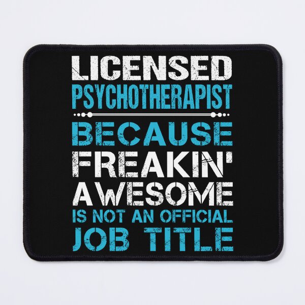 Item preview, Licensed Psychotherapist T Shirt - Freaking Awesome Gift Item Tee designed and sold by watkinsmat.
