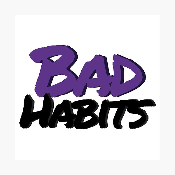 Item preview, Bad Habits designed and sold by wd777.