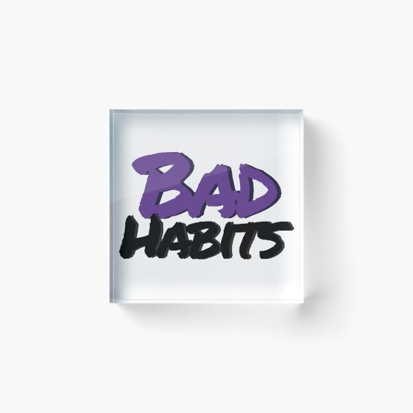 Item preview, Bad Habits designed and sold by wd777.