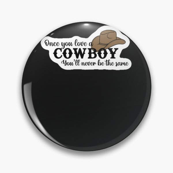 Item preview, Once you love a cowboy    Clas designed and sold by ceraxdtowseg.