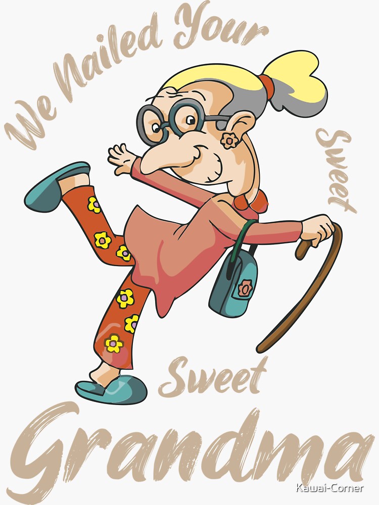 We Nailed Your Sweet Grandma Broken Hip Funny Doctor Sticker For