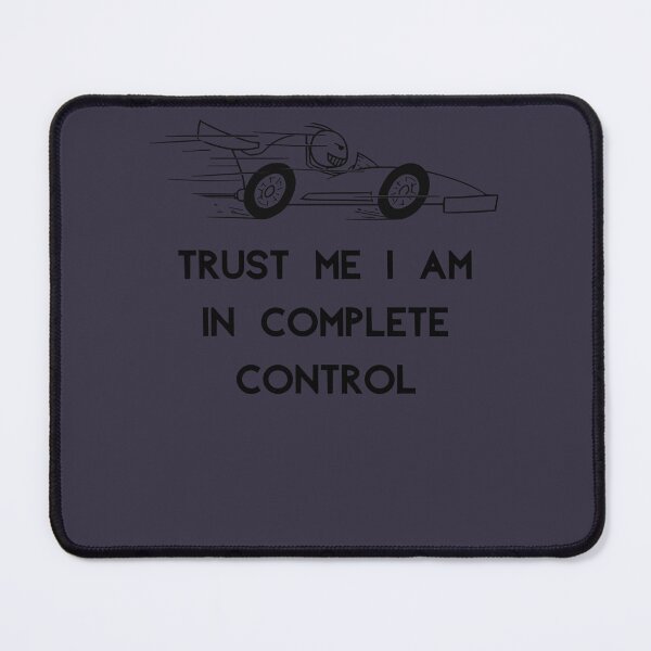 Item preview, Day Gift For Trust Me I Am In Complete Control Cool Gifts designed and sold by Bramanlinda77.