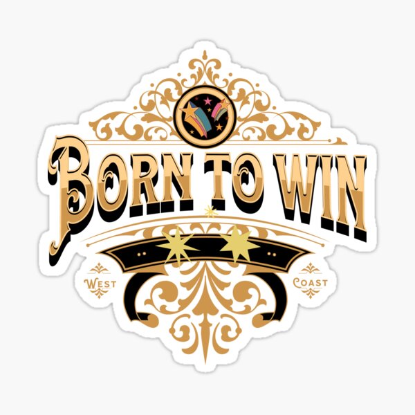 Born To Win Stickers for Sale