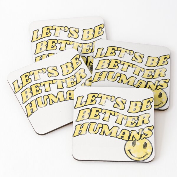 Item preview, Let's Be Better Humans designed and sold by HighCiti.