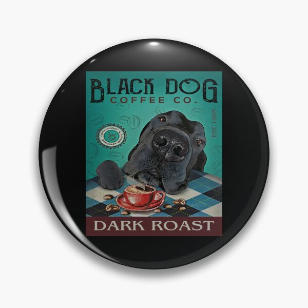 Item preview, Black Dog Coffee Dark Roast designed and sold by JakeGoodwin.