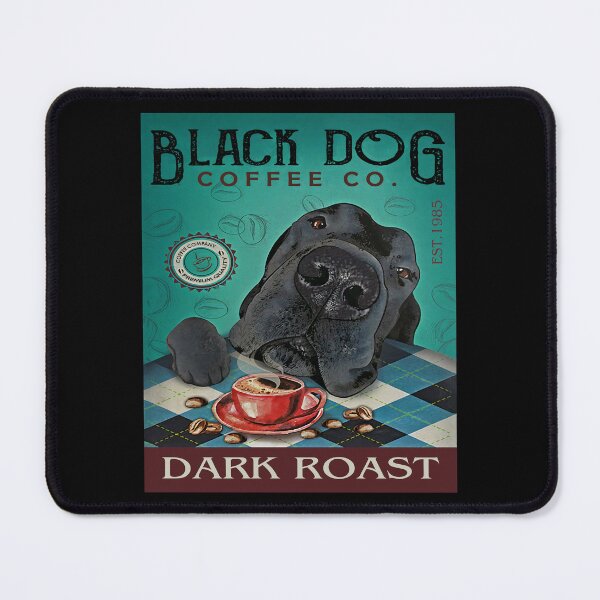 Item preview, Black Dog Coffee Dark Roast designed and sold by JakeGoodwin.