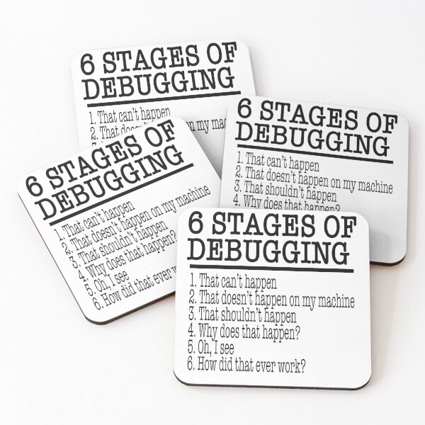 Item preview, 6 Stages Of Debugging designed and sold by stuch75.