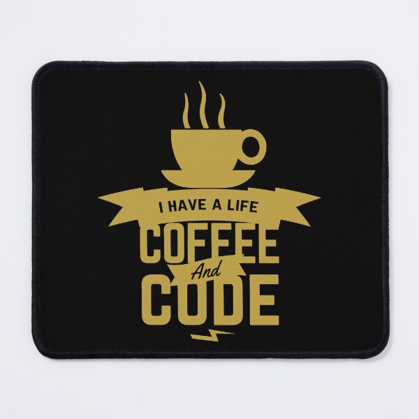 Item preview, I Have A Life Code And Coffee designed and sold by JuxNdx.