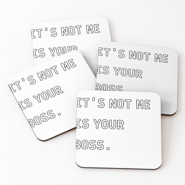 Item preview, It's not me is your boss designed and sold by hassbelo.