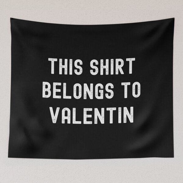 Item preview, This Belongs to Valentin Classic  designed and sold by bramelburgasj.