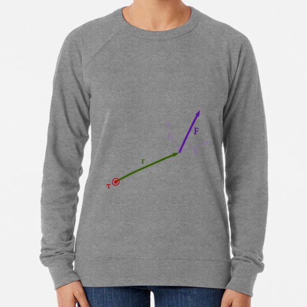 Torque is the rotational equivalent of linear force Lightweight Sweatshirt