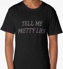 Pretty Lies Long T-Shirt