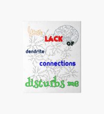 Brainless - Lack of Dendrite Connections Art Board