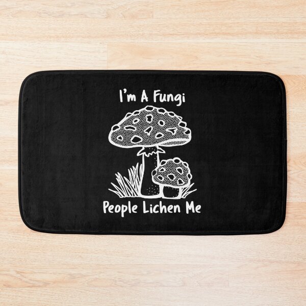 Item preview, I'm a Fungi, People Lichen Me designed and sold by Motion Designs.