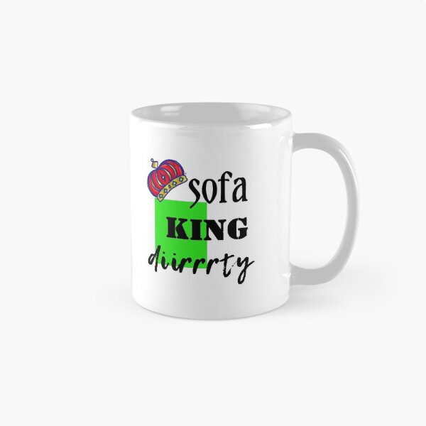 Item preview, Sofa King Diirrrty! designed and sold by Pbdazzler23.
