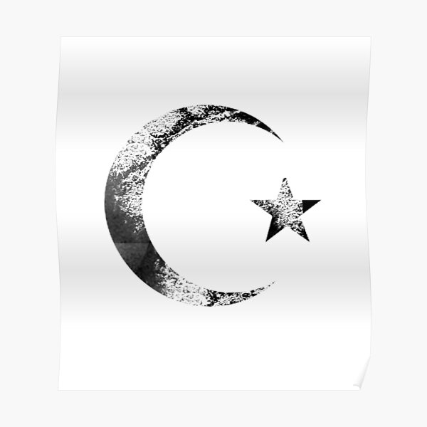 Distressed Muslim Islam Crescent Moon And Star Poster For Sale By Gianlucaso Redbubble