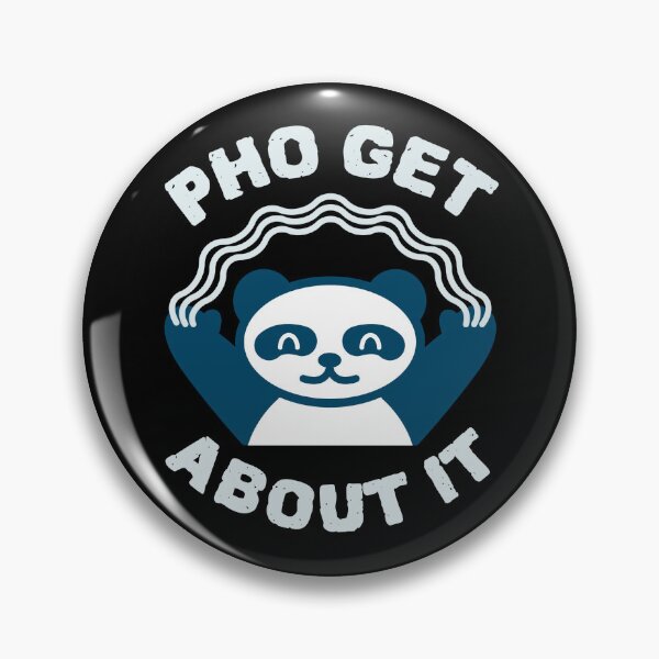 Item preview, Pho Get About It designed and sold by Adfinn.