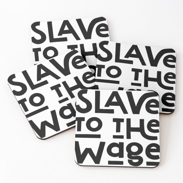Item preview, Slave to the Wage designed and sold by maniakdraws.