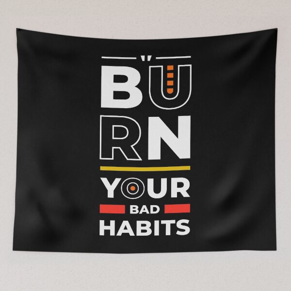 Item preview, Burn Your Bad Habits -  Entrepreneur Inspirational Quote designed and sold by Optix.
