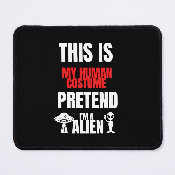 Item preview, This Is My Human Costume Pretend I&x27;m a Alien - Halloween  Essential  designed and sold by bramelburgasj.