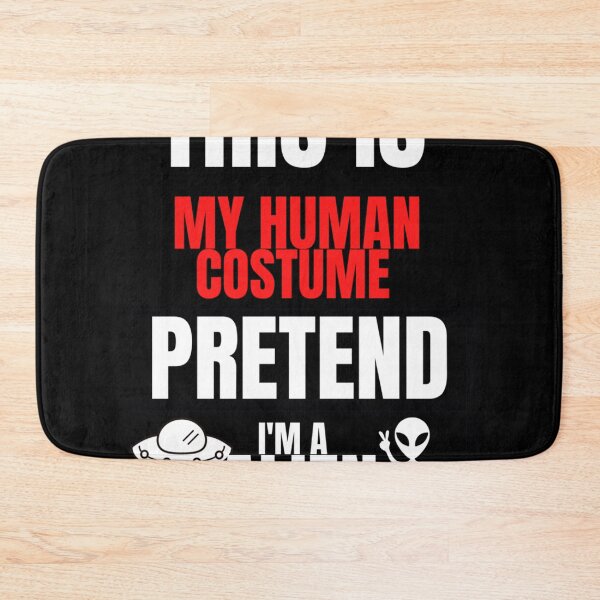 Item preview, This Is My Human Costume Pretend I&x27;m a Alien - Halloween  Essential  designed and sold by bramelburgasj.