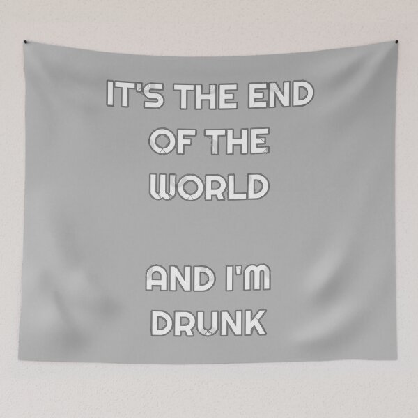 Item preview, Time to party because its the end of the world Gifts Idea designed and sold by ChrisGotschak.