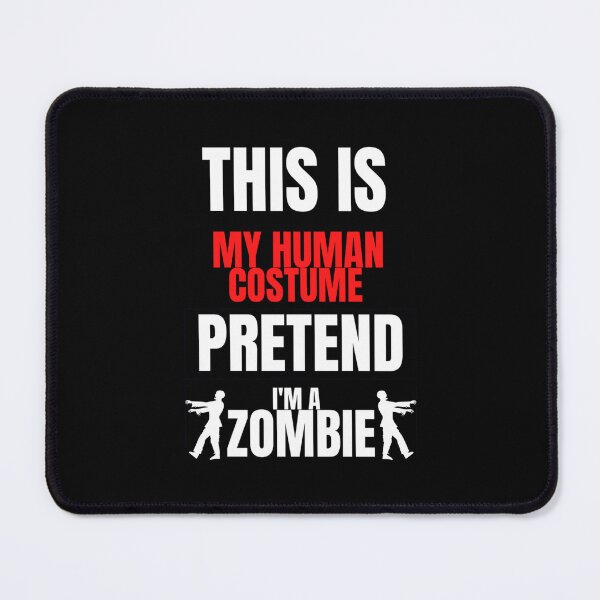 Item preview, This Is My Human Costume Pretend I&x27;m a Zombie - Halloween Classic designed and sold by bramelburgasj.
