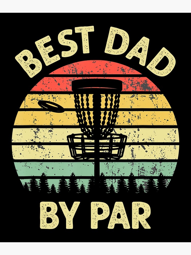 "Mens Best Dad By Par Disc Golf Golfer Player Father's Day" Poster for