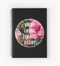 Angry Liberal Feminist Killjoy Spiral Notebook