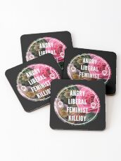 Angry Liberal Feminist Killjoy Coasters