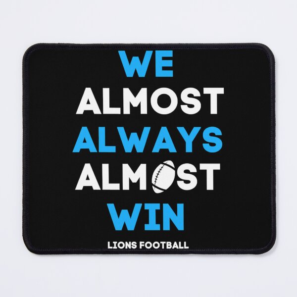 Item preview, We Almost Always Almost Win Lions Classic T-Shirt designed and sold by janlzmaude.