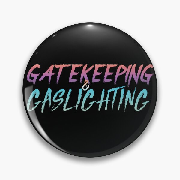 Item preview, Gatekeeping and Gaslighting designed and sold by everything4eva.