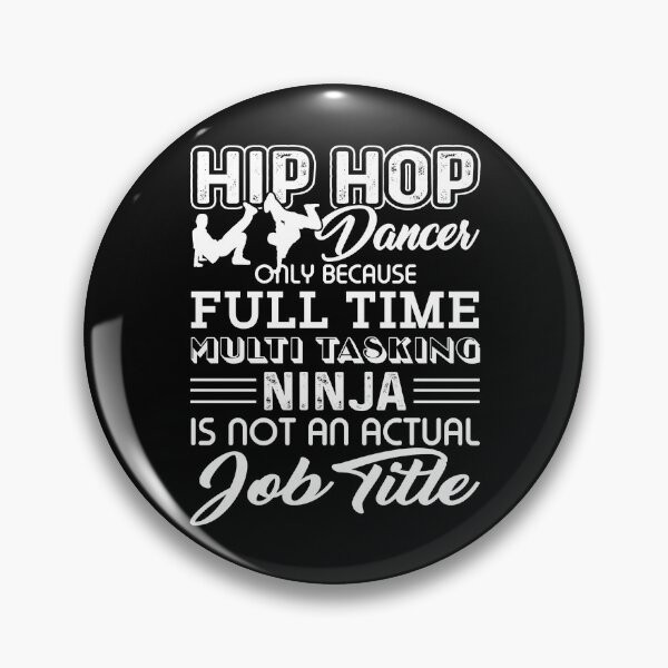 Item preview, Hip Hop Dancer Is Not An Actual Job Title designed and sold by UnknownArtistt.