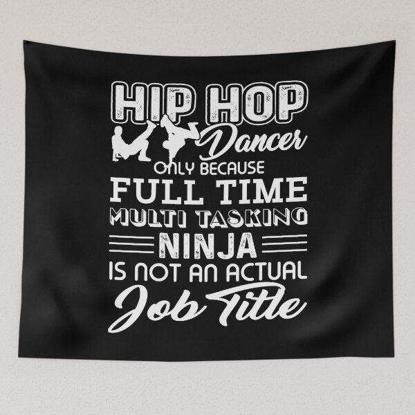 Item preview, Hip Hop Dancer Is Not An Actual Job Title designed and sold by UnknownArtistt.