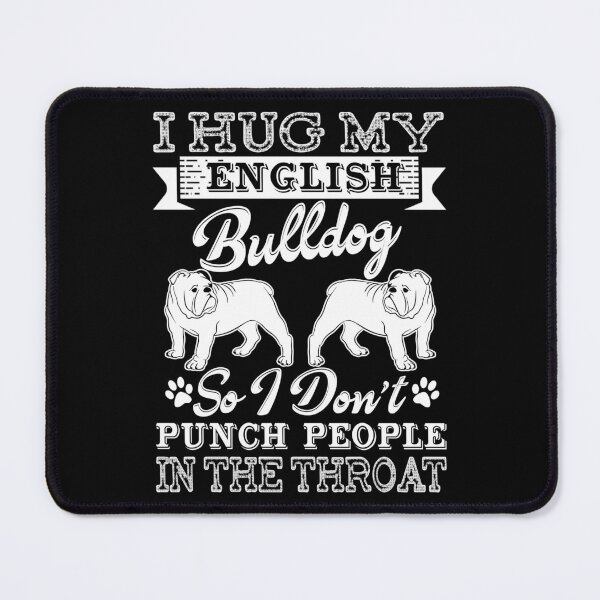 Item preview, I Hug My English Bulldog designed and sold by UnknownArtistt.