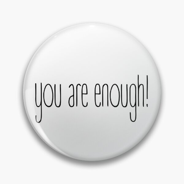 Item preview, "you are enough!" motivational Quote designed and sold by Ti-Media.