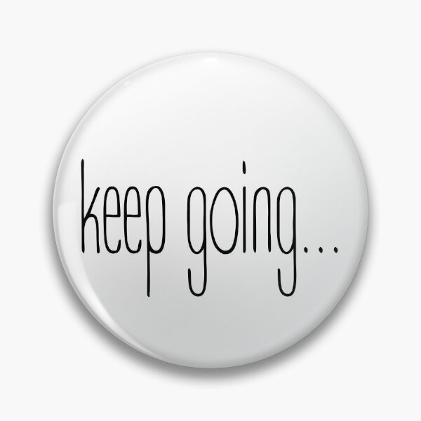 Item preview, "keep going..." motivational Quote designed and sold by Ti-Media.