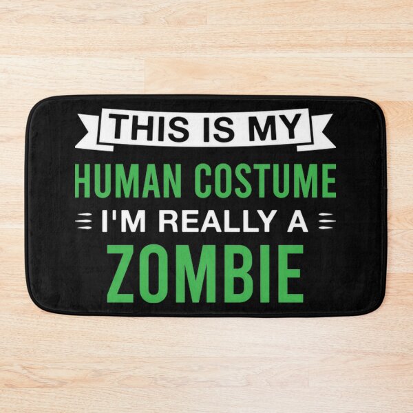 Item preview, This-Is-My-Human-Costume-Im-Really-a-Zombie Classic  designed and sold by bramelburgasj.