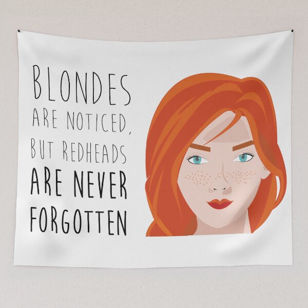 Item preview, blondes are noticed, but redheads are never forgotten designed and sold by melissamaduka.