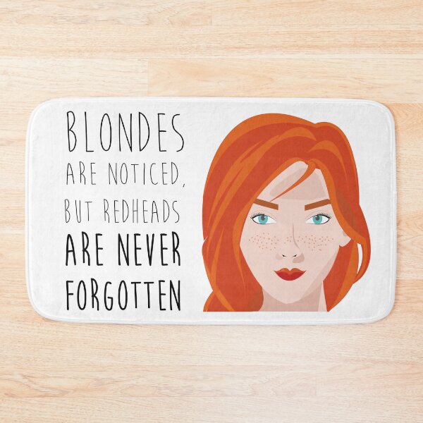 Item preview, blondes are noticed, but redheads are never forgotten designed and sold by melissamaduka.
