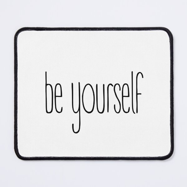 Item preview, "be yourself" motivational Quote designed and sold by Ti-Media.
