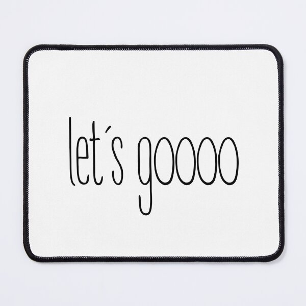 Item preview, "let´s gooo" motivational Quote designed and sold by Ti-Media.