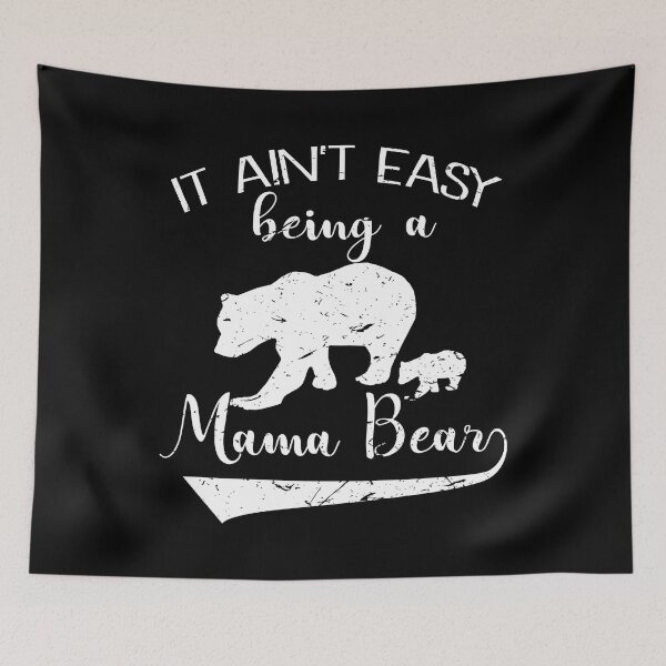 Item preview, It Ain't Easy Being A Mama Bear designed and sold by ktmaem.