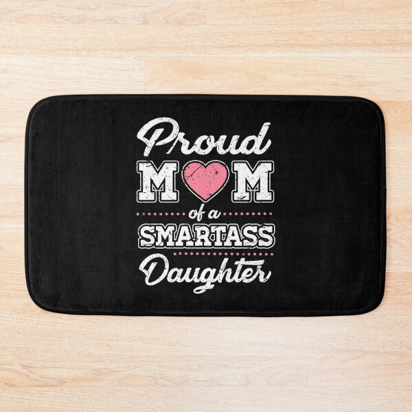 Item preview, Proud mom of smartass daughter Mother's day designed and sold by ktmaem.