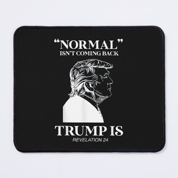 Item preview, Normal Isn’t Coming Back Trump Is Revelation-24  T Shirt designed and sold by Azim-Stefan.